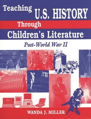 Insegnare la storia degli Stati Uniti attraverso la letteratura per ragazzi: Il secondo dopoguerra - Teaching U.S. History Through Children's Literature: Post-World War II