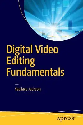 Fondamenti di montaggio video digitale - Digital Video Editing Fundamentals