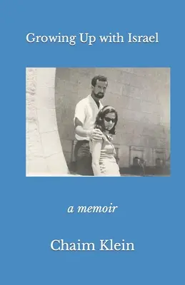 Crescere con Israele: un libro di memorie - Growing Up with Israel: a memoir