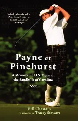Payne at Pinehurst: Un memorabile U.S. Open nelle colline sabbiose della Carolina - Payne at Pinehurst: A Memorable U.S. Open in the Sandhills of Carolina