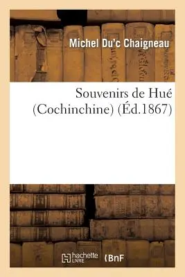 Ricordi di Hu (Cochinchine) - Souvenirs de Hu (Cochinchine)