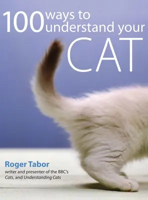 100 modi per capire il tuo gatto - 100 Ways to Understand Your Cat
