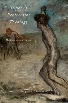 Tipi di teologia pentecostale: Metodo, sistema, spirito - Types of Pentecostal Theology: Method, System, Spirit