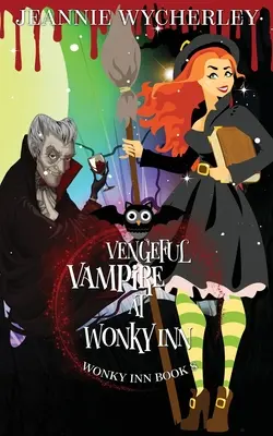 Vampiro vendicativo a Wonky Inn: Wonky Inn - Libro 8 - Vengeful Vampire at Wonky Inn: Wonky Inn Book 8