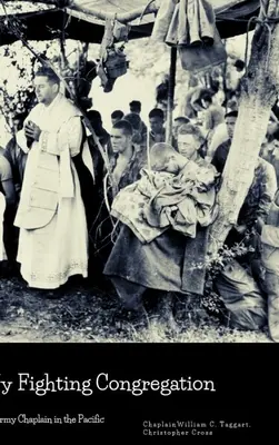 La mia congregazione combattente: Un cappellano dell'esercito nel Pacifico - My Fighting Congregation: An Army Chaplain in the Pacific
