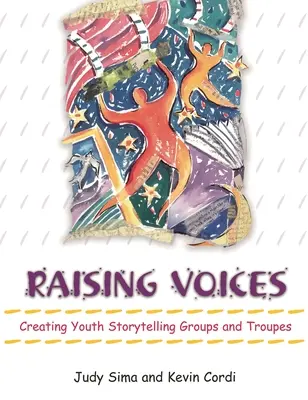 Alzare le voci: Creare gruppi e troupe di narratori per giovani - Raising Voices: Creating Youth Storytelling Groups and Troupes