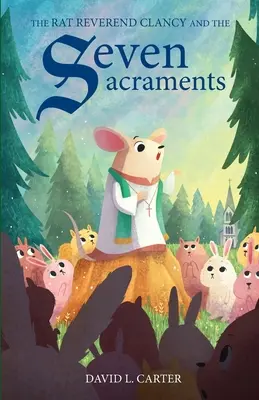 Il ratto reverendo Clancy e i sette sacramenti - The Rat Reverend Clancy and the Seven Sacraments