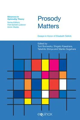 La prosodia conta: Saggi in onore di Lisa Selkirk - Prosody Matters: Essays in Honour of Lisa Selkirk