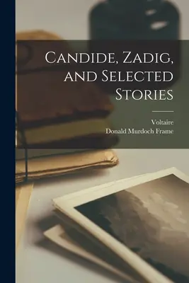 Candide, Zadig e racconti scelti - Candide, Zadig, and Selected Stories