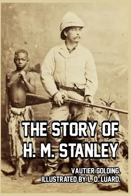 La storia di H. M. Stanley - The Story of H. M. Stanley