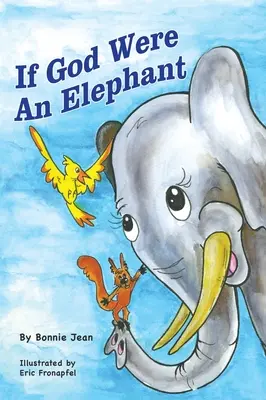 Se Dio fosse un elefante: Imparare ad ascoltare gli altri e a condividere le idee, età 5-8 anni - If God Were an Elephant: Learing to Listen to Other and Share Ideas, Ages 5-8
