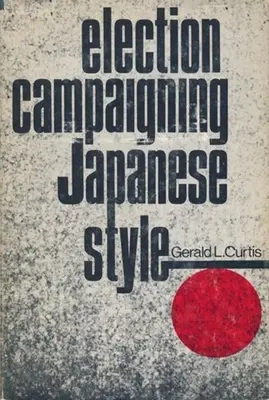 Campagne elettorali alla giapponese - Election Campaigning Japanese Style