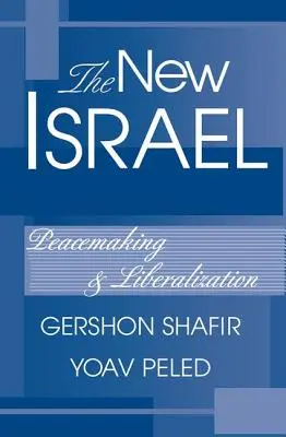 Nuovo Israele - Pace e liberalizzazione - New Israel - Peacemaking And Liberalization