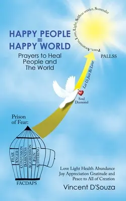 Persone felici = Mondo felice: Preghiere per guarire le persone e il mondo - Happy People = Happy World: Prayers to Heal People and the World