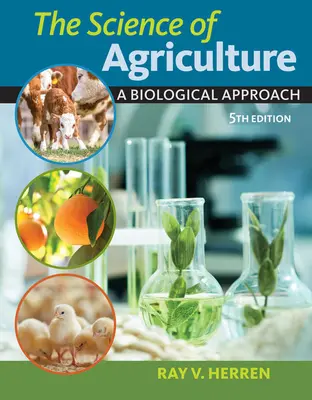 La scienza dell'agricoltura: Un approccio biologico - The Science of Agriculture: A Biological Approach