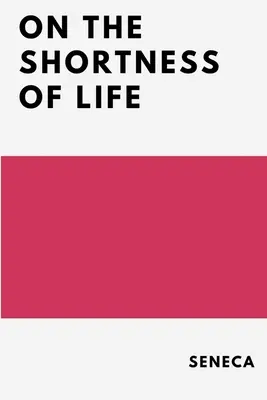 Sulla brevità della vita - On the Shortness of Life