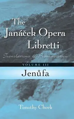 Jenufa: Traduzioni e pronuncia - Jenufa: Translations and Pronunciation