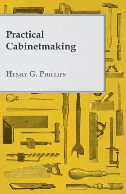 L'ebanisteria pratica - Practical Cabinetmaking