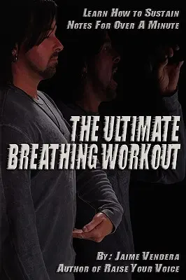 L'allenamento di respirazione definitivo (edizione riveduta) - The Ultimate Breathing Workout (Revised Edition)