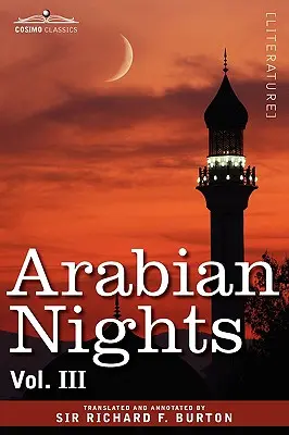 Le mille e una notte, in 16 volumi: Vol. III - Arabian Nights, in 16 Volumes: Vol. III