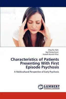Caratteristiche dei pazienti che presentano un primo episodio di psicosi - Characteristics of Patients Presenting With First Episode Psychosis