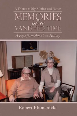 Ricordi di un tempo scomparso: un tributo a mia madre e mio padre - Memories of a Vanished Time: A Tribute to My Mother and Father