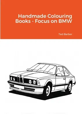 Libri da colorare fatti a mano - Focus sulla BMW - Handmade Colouring Books - Focus on BMW