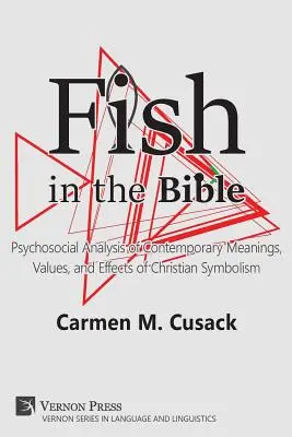 I pesci nella Bibbia: Analisi psicosociale dei significati, dei valori e degli effetti contemporanei del simbolismo cristiano - Fish in the Bible: Psychosocial Analysis of Contemporary Meanings, Values, and Effects of Christian Symbolism
