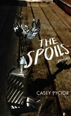 Rampasan: Cerita - The Spoils: Stories