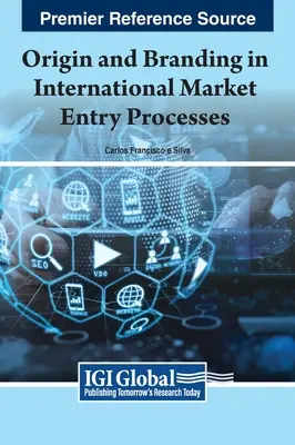 Origine e marchio nei processi di ingresso nei mercati internazionali - Origin and Branding in International Market Entry Processes