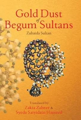 La polvere d'oro dei Sultani Begum - Gold Dust of Begum Sultans