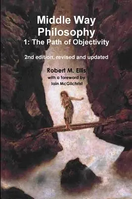 Filosofia della Via di Mezzo 1: Il sentiero dell'oggettività - Middle Way Philosophy 1: The Path of Objectivity