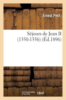 Saggi di Giovanni II 1350-1356 - Sjours de Jean II 1350-1356