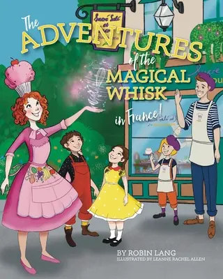 Le avventure del frullino magico in Francia - The Adventures of the Magical Whisk in France