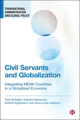 Dipendenti pubblici e globalizzazione: Integrazione dei Paesi Mena in un'economia globalizzata - Civil Servants and Globalization: Integrating Mena Countries in a Globalized Economy