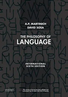 Filosofia del linguaggio (Martinich A.P. (Professore di Filosofia Università del Texas ad Austin)) - Philosophy of Language (Martinich A.P. (Professor of Philosophy Professor of Philosophy University of Texas at Austin))