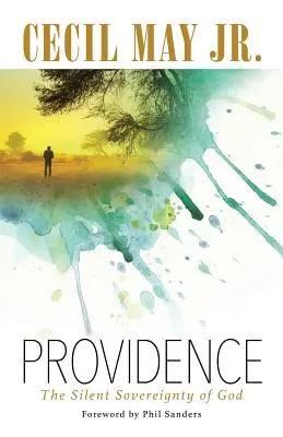 Provvidenza: La silenziosa sovranità di Dio - Providence: The Silent Sovereignty of God
