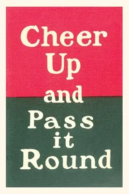 Diario d'epoca Rallegratevi e fatelo girare - Vintage Journal Cheer Up and Pass it Round