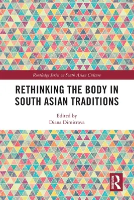 Ripensare il corpo nelle tradizioni dell'Asia meridionale - Rethinking the Body in South Asian Traditions