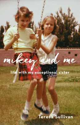 Io e Mikey: La vita con la mia sorella eccezionale - Mikey and Me: Life with My Exceptional Sister