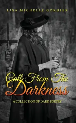 Chiamata dalle tenebre: Una raccolta di poesia dark - Call From the Darkness: A Collection of Dark Poetry