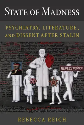 Stato di follia: Psichiatria, letteratura e dissenso dopo Stalin - State of Madness: Psychiatry, Literature, and Dissent After Stalin