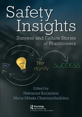 Approfondimenti sulla sicurezza: Storie di successi e fallimenti degli operatori - Safety Insights: Success and Failure Stories of Practitioners