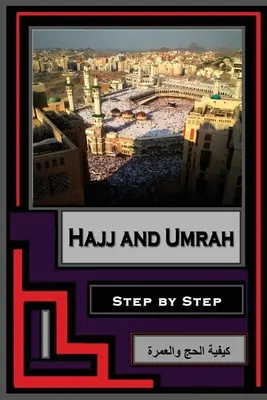 Hajj e Umrah - Passo dopo passo - Hajj and Umrah - Step by Step