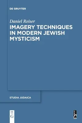 Tecniche di immaginazione nel misticismo ebraico moderno - Imagery Techniques in Modern Jewish Mysticism