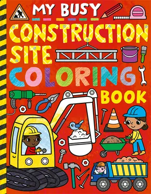 Il mio libro da colorare sulle costruzioni - My Busy Construction Coloring Book