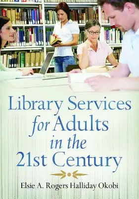 Servizi bibliotecari per adulti nel XXI secolo - Library Services for Adults in the 21st Century