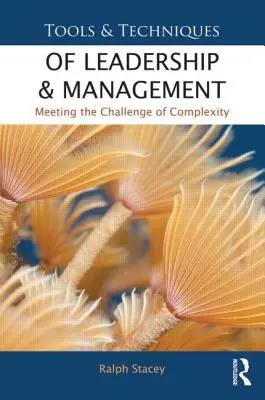 Strumenti e tecniche di leadership e management: Affrontare la sfida della complessità - Tools and Techniques of Leadership and Management: Meeting the Challenge of Complexity