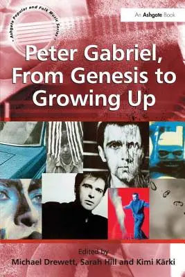 Peter Gabriel, dai Genesis a Growing Up - Peter Gabriel, from Genesis to Growing Up
