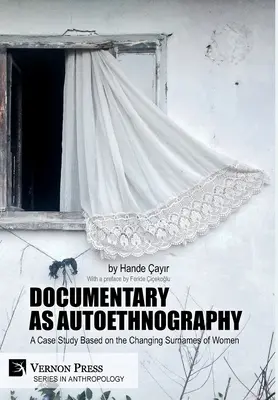 Il documentario come autoetnografia: Uno studio di caso basato sul cambiamento dei cognomi delle donne - Documentary as Autoethnography: A Case Study Based on the Changing Surnames of Women